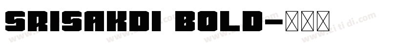 Srisakdi Bold字体转换